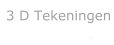 3 D Tekeningen
